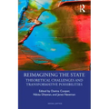 Reimagining the State: Theoretical Challenges and Transformative Possibilities