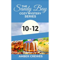The Sandy Bay Cozy Mystery Series: 10-12