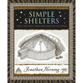 Simple Shelters: Tents, Tipis, Yurts, Domes and Other Ancient Homes