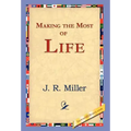 Making the Most of Life