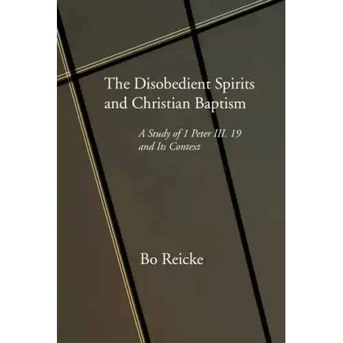The Disobedient Spirits and Christian Baptism