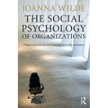The Social Psychology of Organizations: Diagnosing Toxicity and Intervening in the Workplace