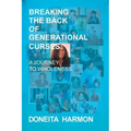Breaking the Back of Generational Curses: A Journey to Wholeness