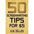 50 Screenwriting Tips For $5