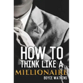 How to Think Like a Millionaire