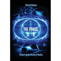 The Phase: Shattering the Illusion of Reality
