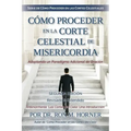 Cómo Proceder en la Corte Celestial de Misericordia