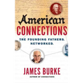 American Connections: The Founding Fathers. Networked.