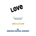 Love Returned, a Novel or Could It Be True?