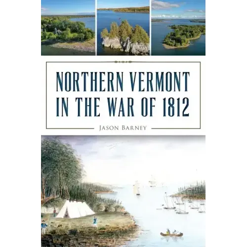 Northern Vermont in the War of 1812