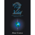 The Magnetic Pulse of Life: Geomagnetic Effects on Terrestrial Life