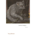 Earthly Delights: Poems