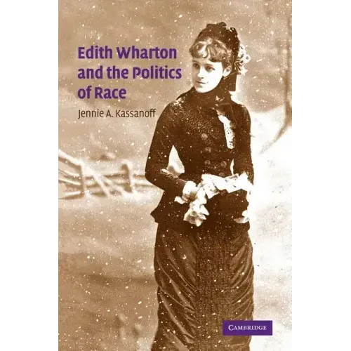 Edith Wharton and the Politics of Race