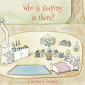 Who is sleeping in there?