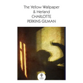 The Yellow Wallpaper & Herland