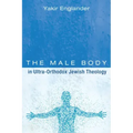 The Male Body in Ultra-Orthodox Jewish Theology