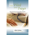 The Word and Prayer: Classic Devotions from the Minor Prophets