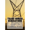 Trans-Human Generations: The Next Evolution of a Species
