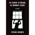 No Sound to Break, No Moment Clear