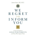 We Regret to Inform You: A Survival Guide for Gold Star Parents and Those Who Support Them