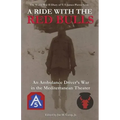 A Ride with the Red Bulls: An Ambulance Driver's War in the Mediterranean Theater
