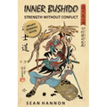 Inner Bushido - Strength Without Conflict