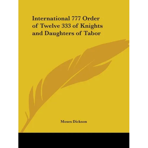 International 777 Order of Twelve 333 of Knights and Daughters of Tabor