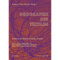 Geografien Des Textilen: Lehren ALS Künstlerische PRAXIS