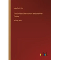 The Golden Chersonese and the Way Thither: in large print