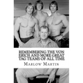 Remembering The Von Erich And More Great Tag Teams Of All Time