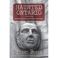 Haunted Ontario: Ghostly Inns, Hotels, and Other Eerie Places