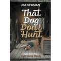 That Dog Don't Hunt: Tales from The Hunt Camp Porch