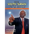 The South Sudan I Want: Seeing the Unseen