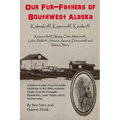 Our Fur-father's of Southwest Alaska: Kalmakoff, Kameroff, Kamkoff