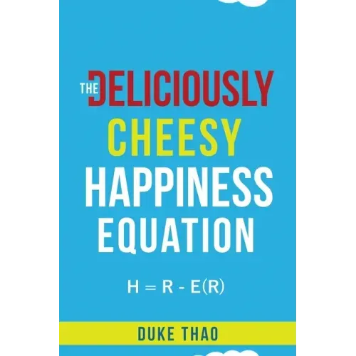 The Deliciously Cheesy Happiness Equation