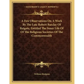 A Few Observations On A Work By The Late Robert Barclay Of Reigate, Entitled The Inner Life Of Of The Religious Societies Of The Commonwealth
