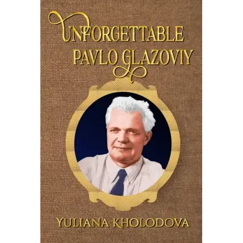 Unforgettable Pavlo Glazoviy