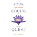 Your Soul's Quest: Career Counselling for the Soul