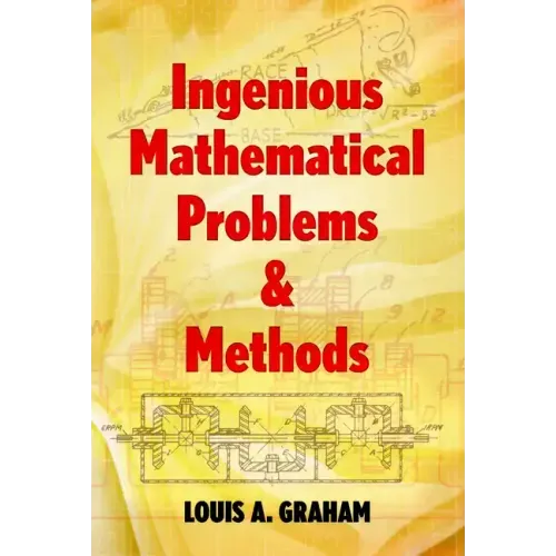 Ingenious Mathematical Problems & Methods