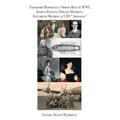 Theodore Roosevelt/Spring Rice in WWI, Joshua Barney, Dolley Madison, Elizabeth Monroe, & USN "Airdales"