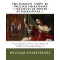 The Sonnets (1609) by: William Shakespeare / 154 pieces of poetry by Shakespeare. /