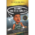 My Sporting Hero: Giannis Antetokounmpo: Learn all about your favorite NBA star