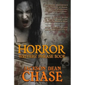 Horror Writers' Phrase Book: Essential Reference for All Authors of Horror, Dark Fantasy, Paranormal, Thrillers, and Urban Fantasy