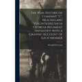 The War-history of Company "C", (Beauregard Volunteers) Sixth Georgia Regiment (infantry) With a Graphic Account of Each Member