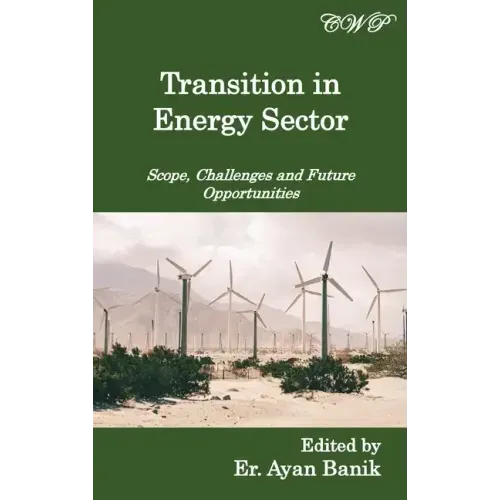 Transition in Energy Sector: Scope, Challenges and Future Opportunities