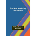 The New McGuffey First Reader