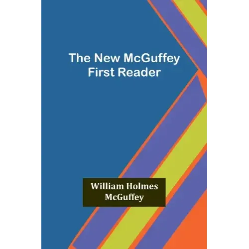 The New McGuffey First Reader