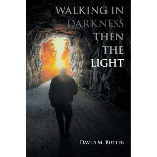 Walking in Darkness then the Light