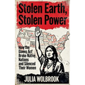 Stolen Earth, Stolen Power How the Dawes Act Broke Native Nations and Silenced Their Women