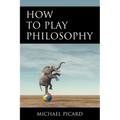 How to Play Philosophy